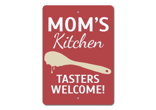 Mom's Kitchen — Tasters Welcome! Aluminum Wall Sign | Made in USA
