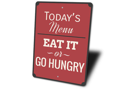"Today's Menu: Eat It or Go Hungry" Aluminum Wall Sign | Made in USA