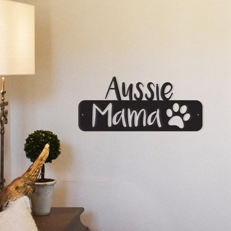 Aussie Mama — Australian Shepherd Metal Wall Art Sign | 14.5 in. x 6.5 in.